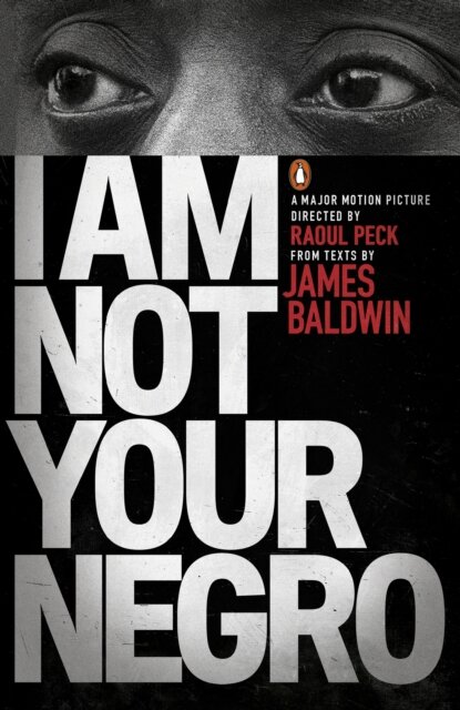 I Am Not Your Negro (FILM)