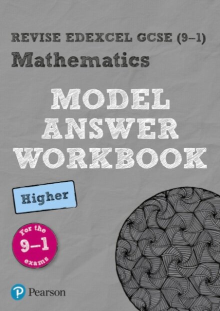 Pearson REVISE Edexcel GCSE Maths (Higher) Model Answer Workbook - for 2026, 2027 exams