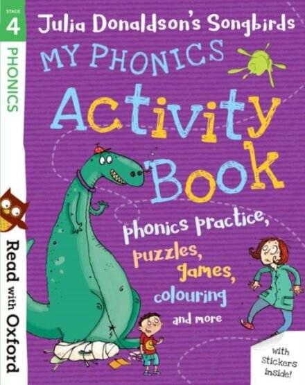 Read with Oxford: Stage 4 Julia Donaldson's Songbirds: My Phonics Activity Book