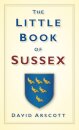 The Little Book of Sussex
