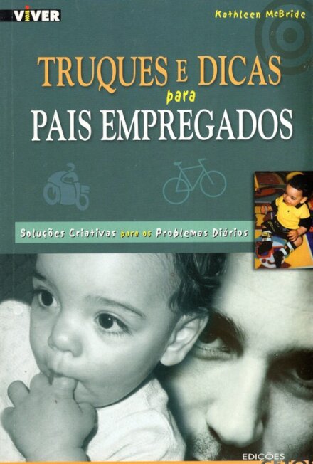 Truques e Dicas para Pais Empregados