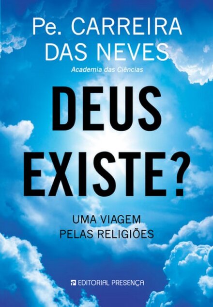 Deus Existe? - Uma Viagem Pelas Religiões