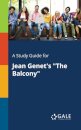 A Study Guide for Jean Genet's "The Balcony"