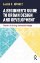 A Beginner's Guide to Urban Design and Development