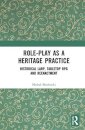 Role-play as a Heritage Practice