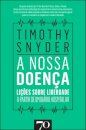 A Nossa Doença - Lições sobre Liberdade a partir de Um Diário Hospitalar