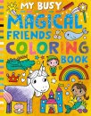 My Busy Magical Friends Coloring Book