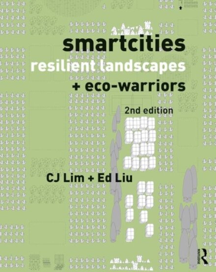 Smartcities, Resilient Landscapes and Eco-Warriors