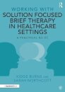 Working with Solution Focused Brief Therapy in Healthcare Settings