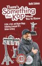 There's Something that the Kop Wants You to Know