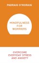 Mindfulness for Worriers