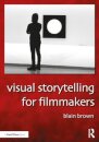 Visual Storytelling for Filmmakers