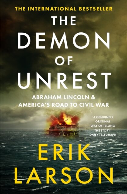The Demon Of Unrest: Abraham Lincoln