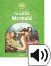 Classic Tales, Second Edition 3: The Little Mermaid Book and Audio MultiROM