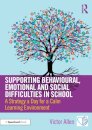 Supporting Behavioural, Emotional and Social Difficulties in School
