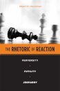 The Rhetoric of Reaction