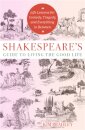 Shakespeare's Guide to Living the Good Life
