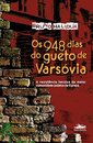 Os 948 Dias Do Gueto De Varsóvia