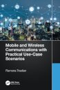 Mobile and Wireless Communications with Practical Use-Case Scenarios