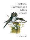 Cuckoos, Cowbirds and Other Cheats