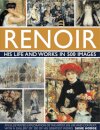 Renoir: His Life and Works in 500 Images