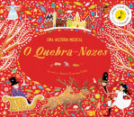 O Quebra Nozes - Uma História Musical