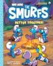 We Are the Smurfs: Better Together! (We Are the Smurfs Book 2)