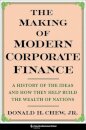 The Making of Modern Corporate Finance