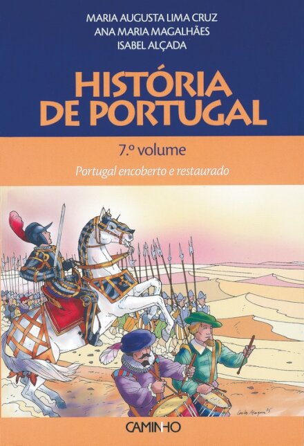 História de Portugal - 7.º Volume - Portugal encoberto e restaurado