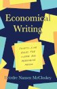 Economical Writing, Third Edition : Thirty-Five Rules for Clear and Persuasive Prose