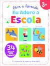 Abre e Aprende: Eu Adoro a Escola