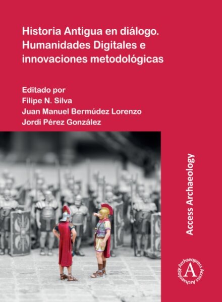Historia Antigua en dialogo. Humanidades Digitales e innovaciones metodologicas