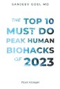 The Top 10 Must Do Peak Human Biohacks of 2023