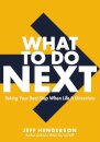 What to Do Next