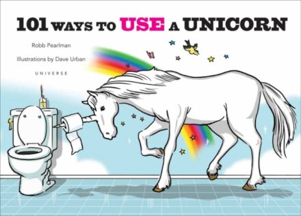 101 Ways to Use a Unicorn