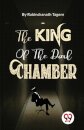 The King of the Dark Chamber