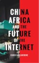 China, Africa, and the Future of the Internet