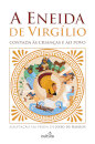A Eneida de Virgílio Contada às Crianças e ao Povo