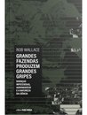 Grandes Fazendas Produzem Grandes Gripes