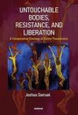 Untouchable Bodies, Resistance, and Liberation