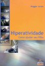 Hiperatividade: Como Ajudar Seu Filho