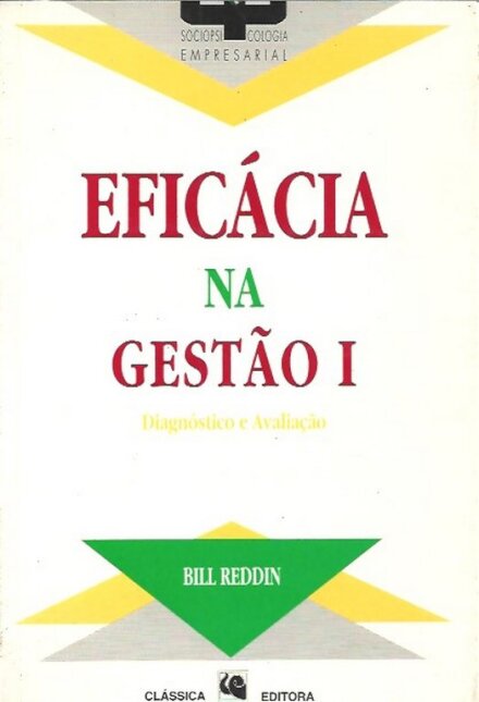 Eficácia na Gestão - Vol. I