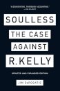 Soulless: The Case Against R. Kelly