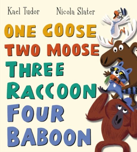 One Goose Two Moose Three Raccoon Four Baboon (Pb)