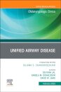Unified Airway Disease, An Issue of Otolaryngologic Clinics of North America
