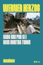 Cada um por si e Deus contra todos: memórias