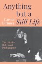 Anything But A Still Life