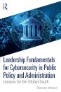 Leadership Fundamentals for Cybersecurity in Public Policy and Administration