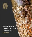 Treasures of Christ Church Cathedral Dublin
