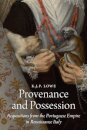 Provenance and Possession :Acquisitions from the Portuguese Empire in Renaissance Italy